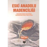Eski Anadolu Madenciliği (ISBN: 9786058573093)
