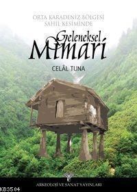 Orta Karadeniz Bölgesi Sahil Kesiminde Geleneksel Mimari (ISBN: 9756053960195)