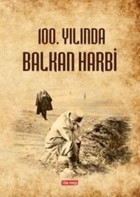 100. Yılında Balkan Harbi (ISBN: 9789757739784)