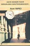 Aşkımı Güneşte Yıkayıp Yağmurlarda Kuruttuğumdan Beri (ISBN: 9789756447154)