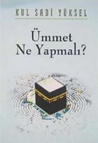 Ümmet Ne Yapmalı? (ISBN: 3002767100019)