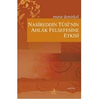 Nasireddin Tusi'nin Ahlak Felsefesine Etkisi (ISBN: 9786055482209)
