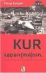 Kur Kapan(ma)sın (ISBN: 9786353241000)