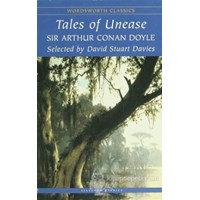 Tales of Unease - Sir Arthur Conan Doyle 9781840224061