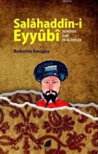 Salahaddin-i Eyyübi Devrinde İlmi Faaliyetler (ISBN: 3002679100319)