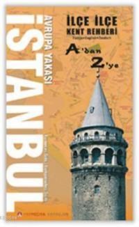 İlçe İlçe İstanbul Avrupa Yakası Kent Rehberi (ISBN: 9789759137256)