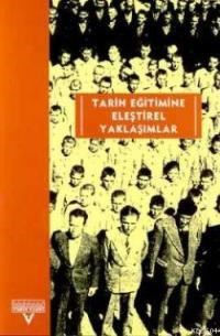 Tarih Eğitimine Eleştirel Yaklaşımlar Avrupalı (ISBN: 9789757306959)