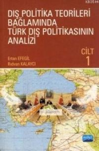 Dış Politika Teorileri Bağlamında Türk Dış Politikasının Analizi Cilt 1 (ISBN: 9786051332208)