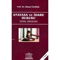 Anayasa ve İdare Hukuku Temel Mevzuatı (ISBN: 9786054354789)