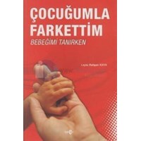 Çocuğumla Farkettim Bebeğimi Tanırken (ISBN: 9786055190019)