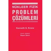 Nükleer Fizik Problem Çözümleri Kenneth S. Krane (ISBN: 975957461670)