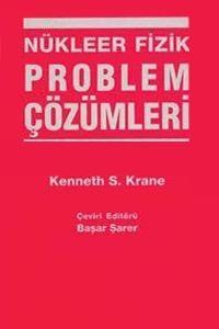 Nükleer Fizik Problem Çözümleri Kenneth S. Krane (ISBN: 975957461670)