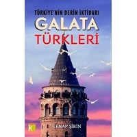 Galata Türkleri / Türkiyenin Derin İktidarı (ISBN: 9786051131658)