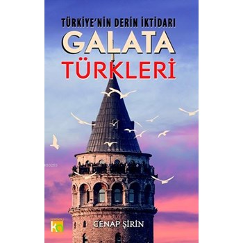 Galata Türkleri / Türkiyenin Derin İktidarı (ISBN: 9786051131658)