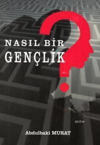 Nasıl Bir Gençlik (ISBN: 9786054816309)