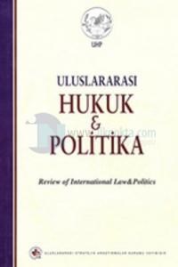 Uluslararası Hukuk ve Politika Cilt: 4 Sayı: 14 (ISBN: 9771305520906)