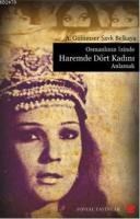 Osmanlının Izinde Haremde Dört Kadını Anlamak (ISBN: 9786051271514)