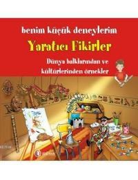 Benim Küçük Deneylerim - Yaratıcı Fikirler (ISBN: 9786059856027)