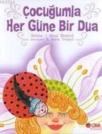 Çocuğumla Her Güne Bir Dua (ISBN: 9789758771387)