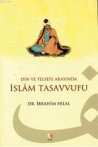 Din ve Felsefe Arasında İslam Tasavvufu (ISBN: 9789756353023)