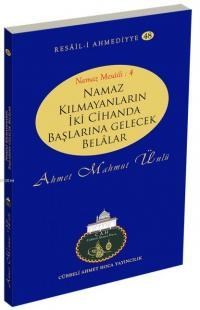 Namaz Kılmayanların İki Cihanda Başlarına Gelecek Belalar (ISBN: 9786054814336)