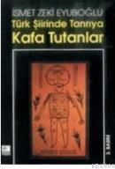 Türk Şiirinde Tanrıya Kafa Tutanlar (ISBN: 9789753430920)
