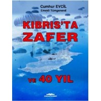 Kıbrısta Zafer ve 40 Yıl (ISBN: 9789752821651)