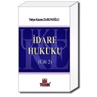 İdare Hukuku - 2 Yahya Kazım Zabunoğlu (ISBN: 9789754646948)