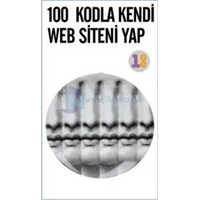 100 Kodla Kendi Web Siteni Yap (ISBN: 9786055237424)