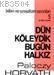 Dün Köleydik Bugün Halkız (ISBN: 1001372100019)