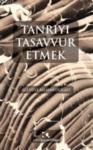 Tanrıyı Tasavvur Etmek (ISBN: 9789758646463)
