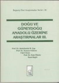 Doğu ve Güneydoğu Anadolu Üzerine Araştırmalar 3. Cilt (ISBN: 9789754510717)