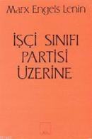 İşçi Sınıfı Partisi Üzerine (ISBN: 9789757399299)
