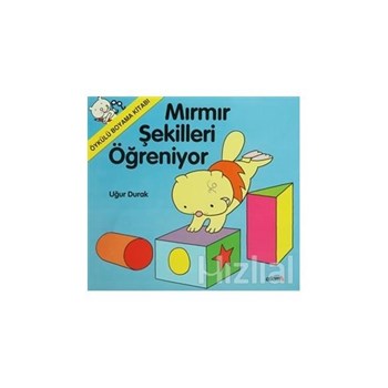 Mırmır Şekilleri Öğreniyor - Uğur Durak (3990000015584)