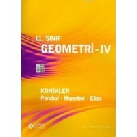 11. Sınıf Geometri 4 - Konikler, Parabol, Hiper, Elips (ISBN: 9786055439408)
