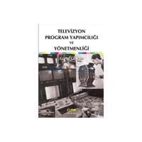 Televizyon Program Yapımcılığı ve Yönetmenliği - Gürol Gökçe (ISBN: 9789753533843)