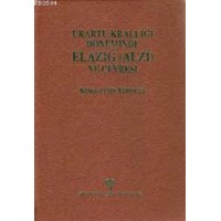 Urartu Krallığı Döneminde Elazığ (alzi) ve Çevresi (ISBN: 2000872010039)