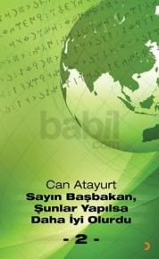 Sayın Başbakan, Şunlar Yapılsa Daha İyi Olurdu - 2 (ISBN: 9786051277752)