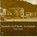 Istanbul\'u Yel Üfürdü Su Götürdü (ISBN: 9789753293310)