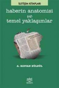 Haberin Anatomisi ve Temel Yaklaşımlar (ISBN: 9789755912525)