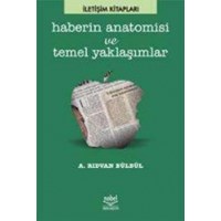 Haberin Anatomisi ve Temel Yaklaşımlar (ISBN: 9789755912525)