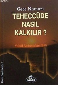 Teheccüde Nasıl Kalkılır? - Gece Namazı (ISBN: 3002364100029)