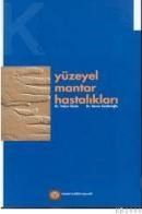 YÜZEYEL MANTAR HASTALIKLARI (ISBN: 9789756395004)