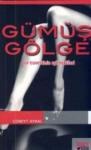 Gümüş Gölge (ISBN: 9786055858384)