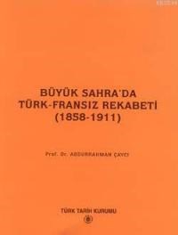 Büyük Sahra'da Türk-Fransız Rekabeti (1858-1911) (ISBN: 9789751606616)