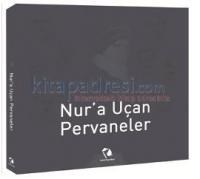 Nur\'a Uçan Pervaneler (ISBN: 9786056279966)