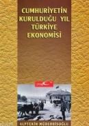 CUMHURIYETIN KURULDUĞU YIL TÜRKIYE EKONOMISI (ISBN: 9789758882120)