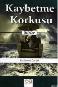 Kaybetme Korkusu (ISBN: 9786054559015)