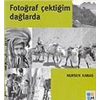 Fotoğraf Çektiğim Dağlarda (ISBN: 9789756561432)