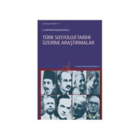 Türk Sosyoloji Tarihi Üzerine Araştırmalar - H. Bayram Kaçmazoğlu (ISBN: 9786055296179)